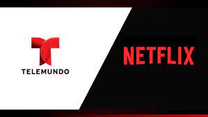 netflix y telemundo