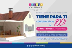 Ayuntamiento de Calimaya te invita a participar en la campaña de condonación al 100% en multas y recargos del impuesto predial