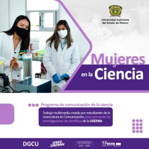 La UAEMex te invita a  conocer la labor de mujeres universitarias a través del proyecto “Mujeres en la Ciencia”