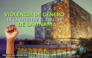 VIOLENCIA-DE-GENERO-EN-LA-FACULTAD-DE-DERECHO-DE-LA-UNAM-768x489