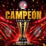 ¡El Infierno es internacional! Toluca gana la Concachampions 2026 y vuela al Mundial de Clubes