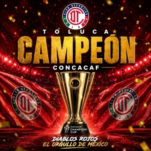 ¡El Infierno es internacional! Toluca gana la Concachampions 2026 y vuela al Mundial de Clubes
